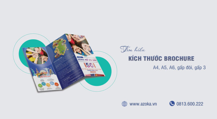 Azoka chia sẻ kích thước brochure A3, A4, A5, gấp đôi, gấp 3 chuẩn nhất trong thiết kế và in ấn để có được mẫu brochure đẹp ấn tượng