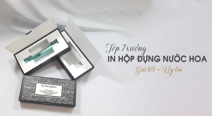 Top 7 xưởng in hộp đựng nước hoa