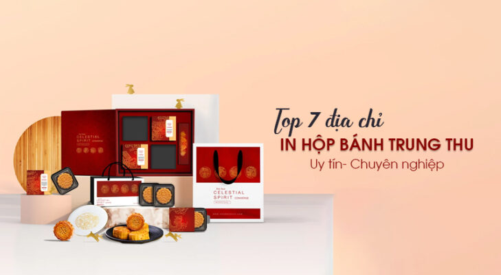 Top 7 địa chỉ in hộp bánh trung thu giá tốt tại Hà Nội