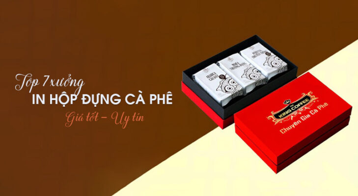 Top 7 xưởng in hộp giấy đựng cà phê tại Hà Nội