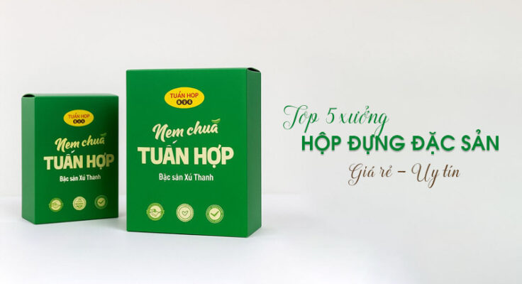 Top 5 xưởng in hộp giấy đựng đặc sản tại Hà Nội