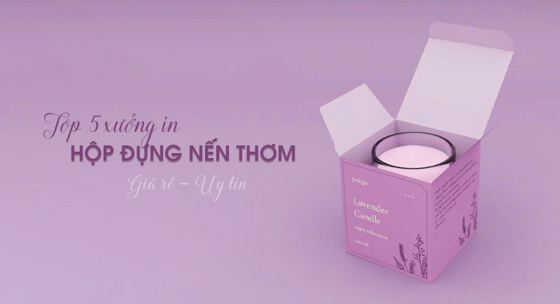 Top 5 xưởng in hộp giấy đựng nến thơm tại Hà Nội